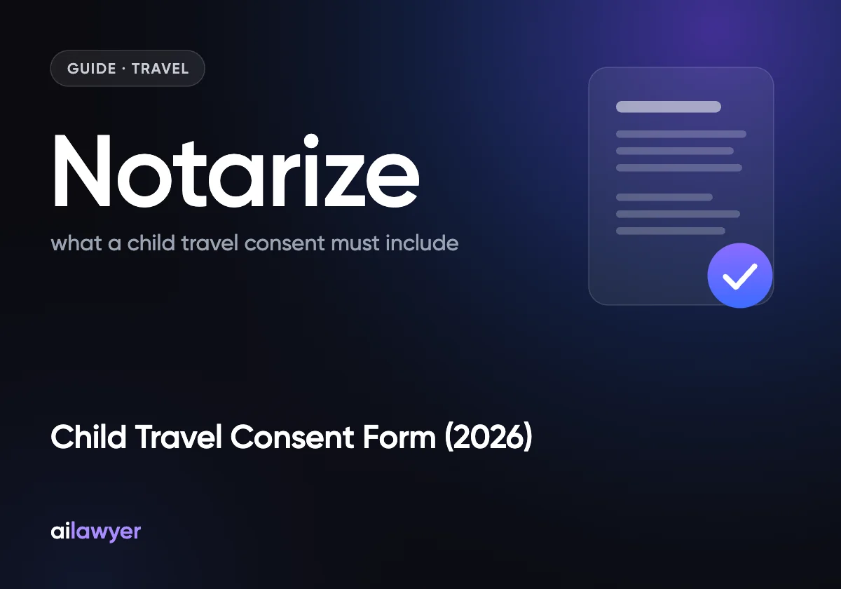 Child Travel Consent Form (2026): Notarize-Ready Guide