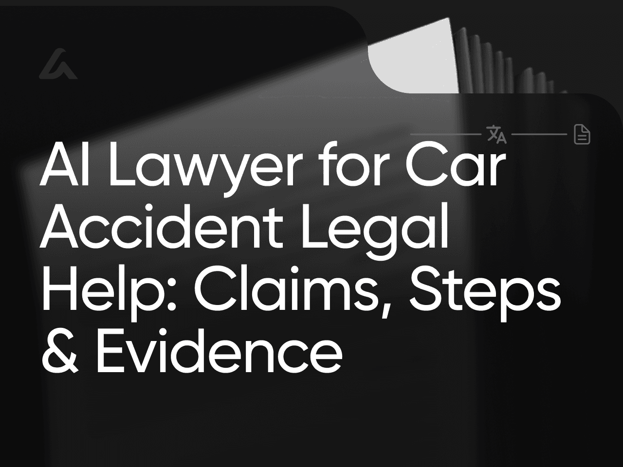 AI Lawyer for Car Accident Legal Help: Claims, Steps & Evidence